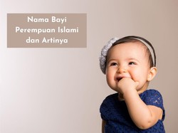 1001 Nama Bayi Perempuan Islami dan Artinya dari A - Z 1001 Nama Bayi Perempuan Islami dan Artinya dari A - Z