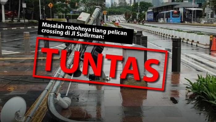 Masalah robohnya tiang pelican crossing di Jl Sudirman: TUNTAS