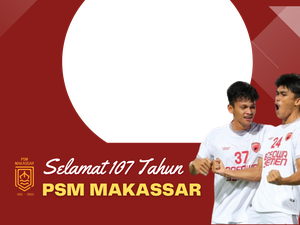 9 Twibbon HUT PSM ke-107 Keren untuk Dipasang di Media Sosial