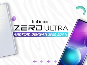 Infinix Zero Ultra, Android dengan Spek Edan