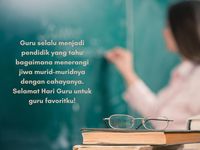 30 Kata-kata Mutiara Untuk Hari Guru, Bijak Dan Inspiratif