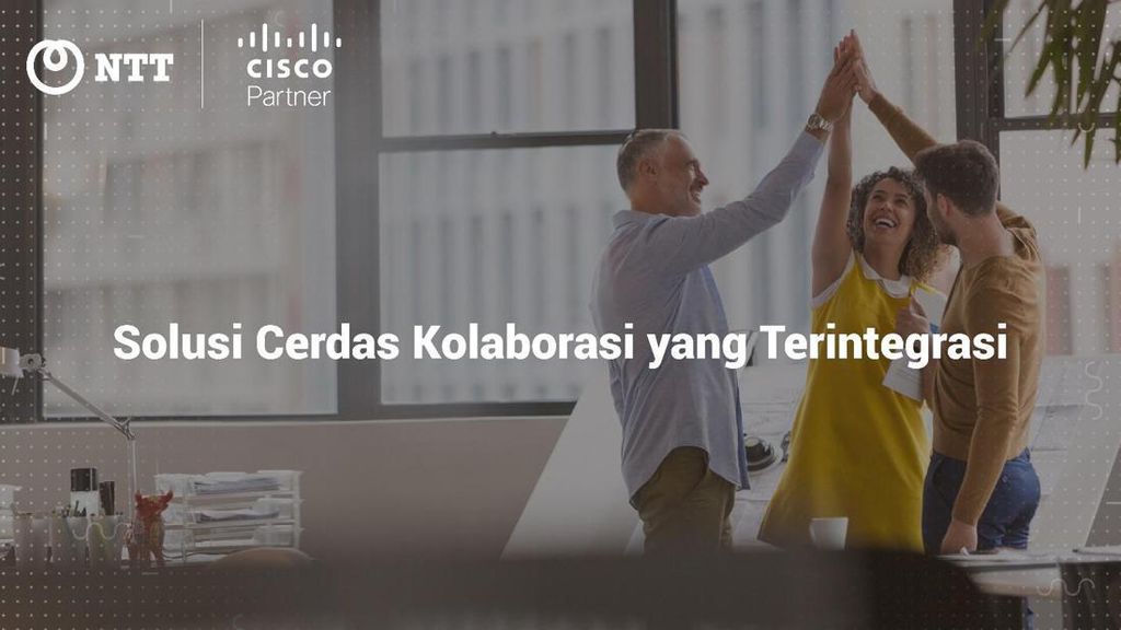 Teknologi Kolaborasi Cisco, Berbagi Ruang untuk Semua Kepentingan
