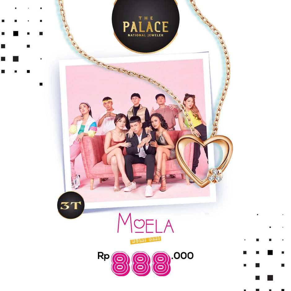 Moela Collection mulai dari harga Rp 888 ribuan dari The Palace Jeweler.