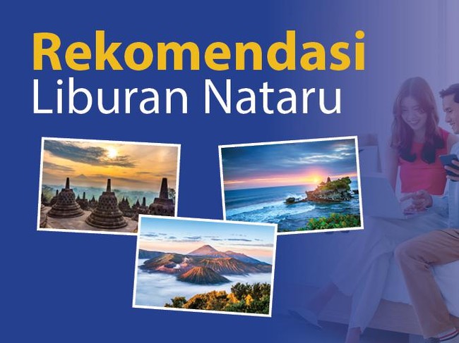 Rekomendasi Destinasi Libur Nataru