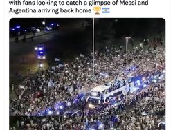 Heboh Warga Argentina Menyemut Subuh-subuh Sambut Messi Cs