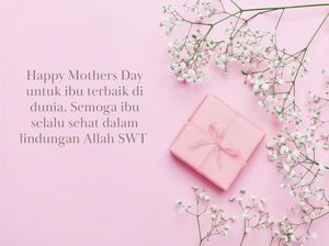 40 Ucapan Hari Ibu yang Menyentuh Hati dan Penuh Doa