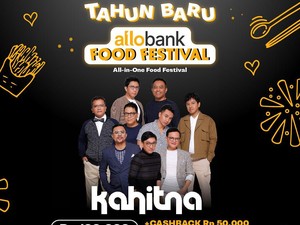Seru! Tahun Baru Kulineran Sambil Nonton Kahitna di Allo Bank Food Festival