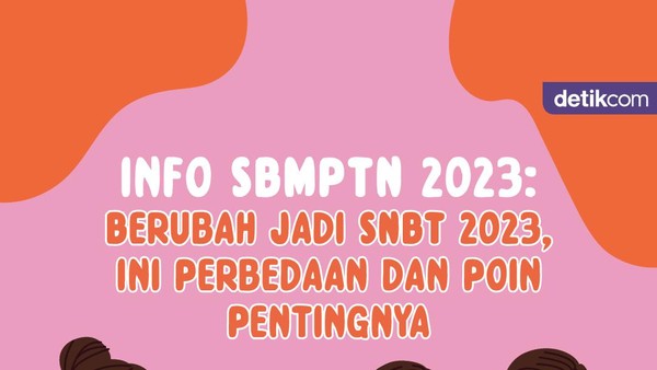Infografis: Perbedaan SBMPTN 2023 yang Kini Jadi SNBT