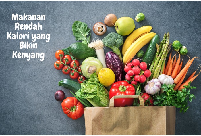 Makanan Rendah Kalori yang Mengenyangkan Makanan Rendah Kalori yang Mengenyangkan