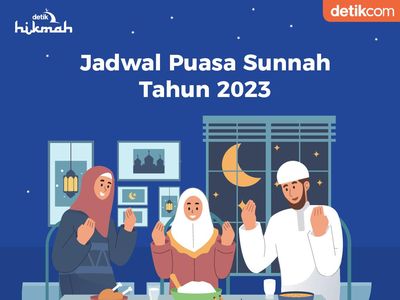Jadwal Puasa Sunnah di Sepanjang 2023, Catat Yuk!