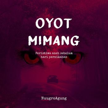 NuugroAgung, Penulis Thread Horor Oyot Mimang