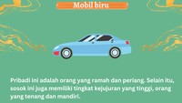 Kamu pilih mobil biru? Artinya kamu periang dan ramah.