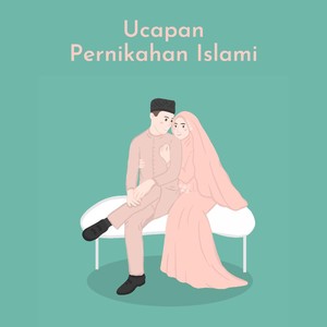 30 Ucapan Pernikahan Islami, Singkat Tapi Manis dan Berkesan