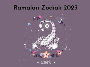 Ramalan Zodiak Scorpio 2023: Keuangan Lancar, Jomblo Berpeluang Dapat Pacar