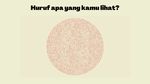 Huruf Apa Saja yang Terlihat? Tampak Samar Tapi Harusnya Mudah Dijawab