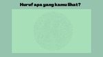 Huruf Apa Saja yang Terlihat? Tampak Samar Tapi Harusnya Mudah Dijawab