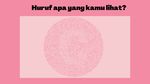 Huruf Apa Saja yang Terlihat? Tampak Samar Tapi Harusnya Mudah Dijawab