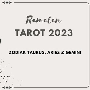 Ramalan Tarot 2023 Zodiak Taurus, Aries dan Gemini