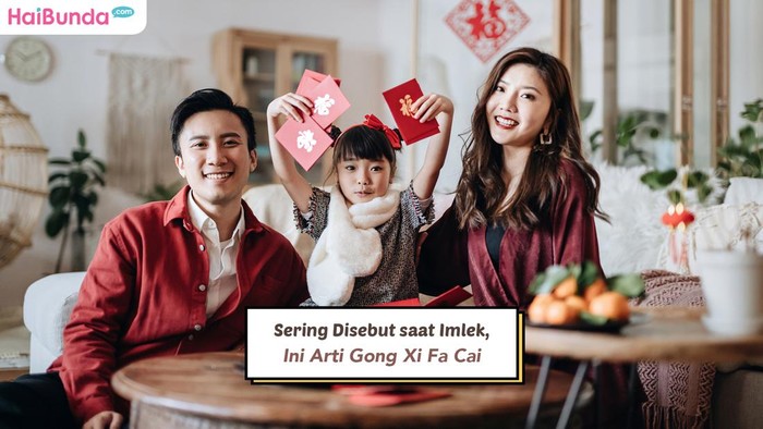Arti Gong Xi Fa Cai