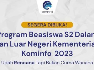 Siap-siap! Kominfo Bakal Buka Beasiswa Kuliah S2 Dalam dan Luar Negeri