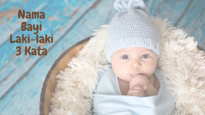 Nama Bayi Laki-laki 3 Kata Islami