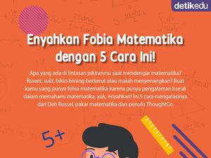 Infografis: Enyahkan Fobia Matematika dengan 5 Cara Ini!
