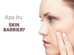 Ciri-ciri Skin Barrier Rusak dan Cara Memperbaikinya Agar Kulit Kembali Sehat