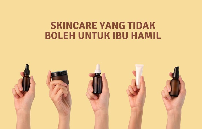 Skincare Yang Tidak Boleh Untuk Ibu Hamil