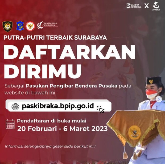 Pendaftaran Pasukan Pengibar Bendera Pusaka (Paskibraka) 2023 Telah dibuka. Teruntuk putra putri terbaik Surabaya, Ini cara dan syarat mendaftar Paskibraka.