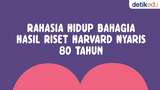 Infografis: Rahasia Hidup Bahagia Hasil Riset Harvard Nyaris 80 Tahun