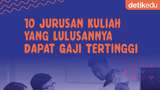 Infografis: 10 Jurusan Kuliah yang Lulusannya Dapat Gaji Tertinggi