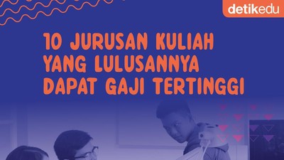 Infografis: 10 Jurusan Kuliah yang Lulusannya Dapat Gaji Tertinggi