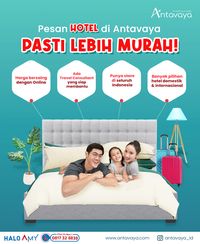 Pesan Hotel Di Antavaya Pasti Lebih Murah Dan Hemat, Buktikan Sendiri!