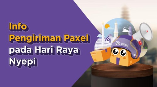 Penyesuaian jadwal pengiriman Paxel saat Nyepi.