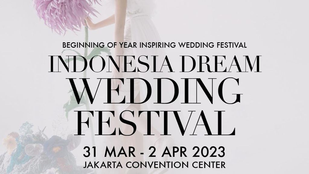 Indonesia Dream Wedding Festival 2023 Digelar Mulai 31 Maret di JCC, Senayan