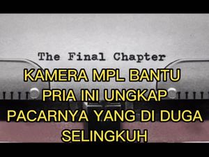Viral Kamera MPL Bantu Pria Ini Ungkap Pacarnya yang Diduga Selingkuh