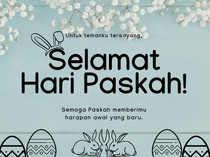 Ucapan Selamat Hari Paskah 2025 Singkat-Panjang yang Penuh Sukacita