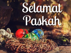 70 Ucapan Paskah 2026 Bahasa Indonesia & Inggris, Buat Teman dan Keluarga