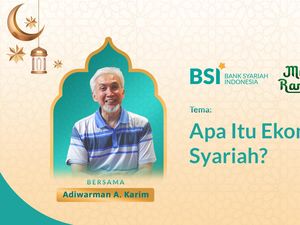 Mutiara Ramadan Adiwarman Karim: Apa Itu Ekonomi Syariah?