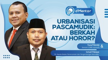 dMentor: Mudik Selesai, Terbitlah Perantau Nekat