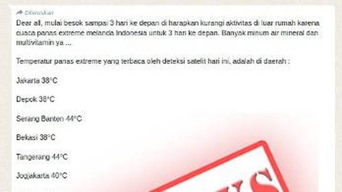 Viral pesan berantai mengatakan sejumlah wilayah di Indonesia dilanda cuaca panas ekstrem sehingga dilarang keluar rumah selama tiga hari ke depan.