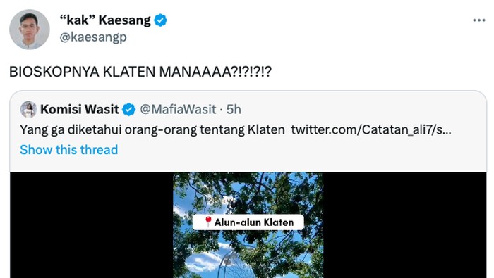 Kaesang menanyakan lokasi bioskop di klaten.