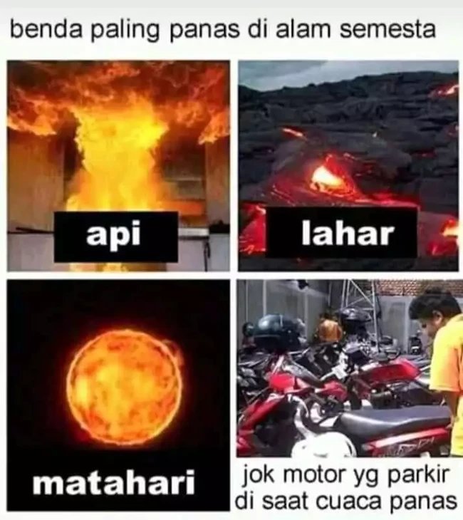 Memang ya jok motor yang diparkir di luar ruangan saat cuaca panas rasanya bisa mengalahkan api, lahar, dan matahari. Bokong auto terpanggang kalau naik. Foto: Facebook/Meme lucu Indonesia