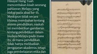 Mengutip akun media sosial Naskah Kuno Perpusnas RI, naskah Hikayat Hang Tuah ini bercerita tentang seorang pahlawan Melayu pada abad 15. Memang isinya tak secara khusus membahas soal sistem pendidikan. Namun, di dalamnya menggambarkan pendidikan dalam budaya Melayu yang mencakup akademis serta etika dan moral. Foto: Instagram/Naskah Nusantara Perpusnas RI