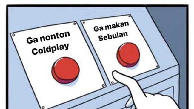 Pilih mana, nggak nonton Coldplay atau nggak makan sebulan? Pecinta Coldplay garis keras mungkin akan pilih nggak makan sebulan. Miris sih tapi yasudahlah namanya juga pengorbanan. Foto: Twitter/@westenthu