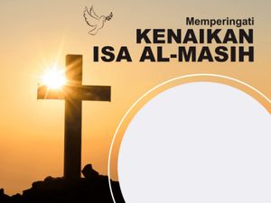 15 Twibbon Hari Kenaikan Isa Almasih 2023 untuk Peringatan 18 Mei