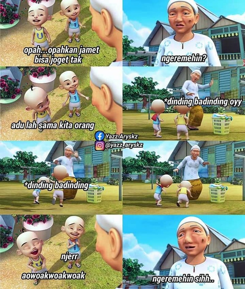 Siapa nih yang kartun favoritnya 'Upin & Ipin'? Meme berikut pasti bisa bikin kamu senyum-senyum sendiri.