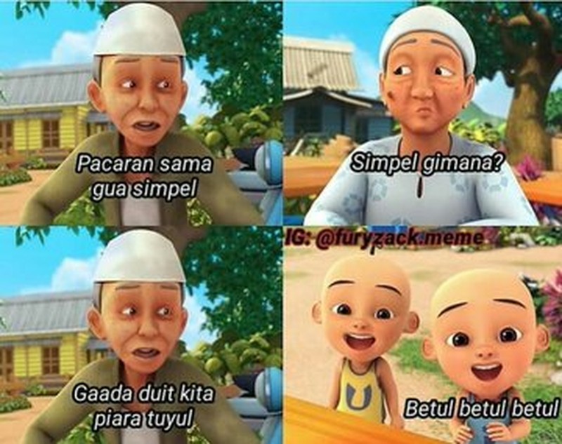 Siapa nih yang kartun favoritnya 'Upin & Ipin'? Meme berikut pasti bisa bikin kamu senyum-senyum sendiri.