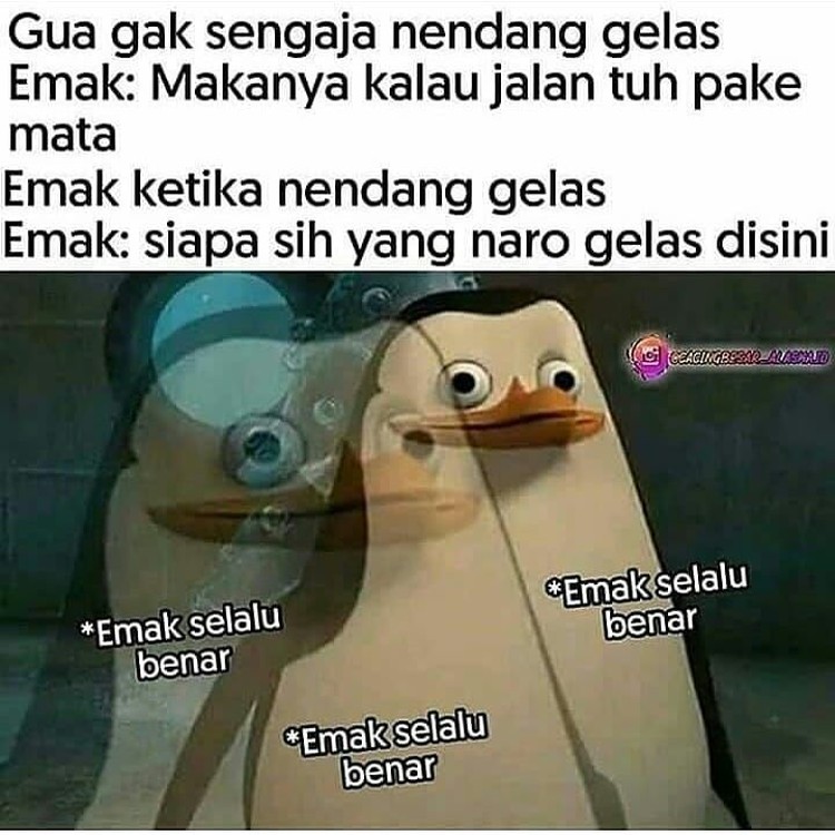 10 Meme Kelakuan Emak yang Suka Bikin Kangen Aksi ibu-ibu suka bikin kangen dan ketawa sendiri. Meme mana nih yang paling emak kamu banget?