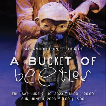 A Bucket of Beetles Karya Papermoon Puppet Theatre 'Pulang Kampung' ke Yogyakarta